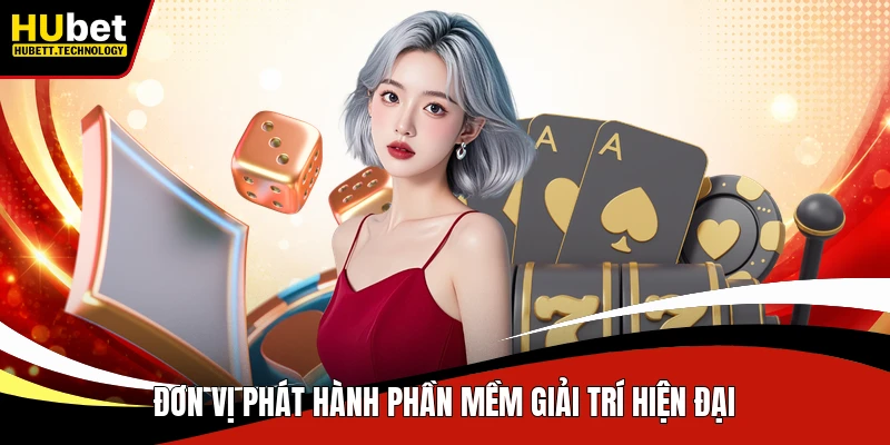 Đơn vị phát hành phần mềm giải trí hiện đại