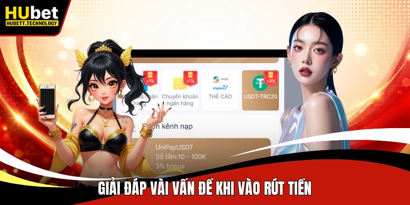 Giải đáp vài vấn đề khi vào rút tiền